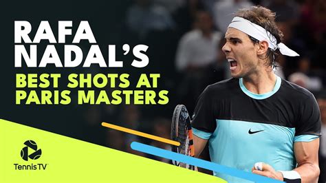 Rafael Nadal: Best Shots From The Rolex Paris Masters!